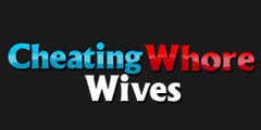Cheating Whore Wives Video Channel