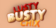 Lusty Busty Chix Video Channel